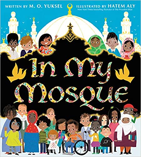 In My Mosque by M. O Yuksel, Hardcover – Picture Book image 0